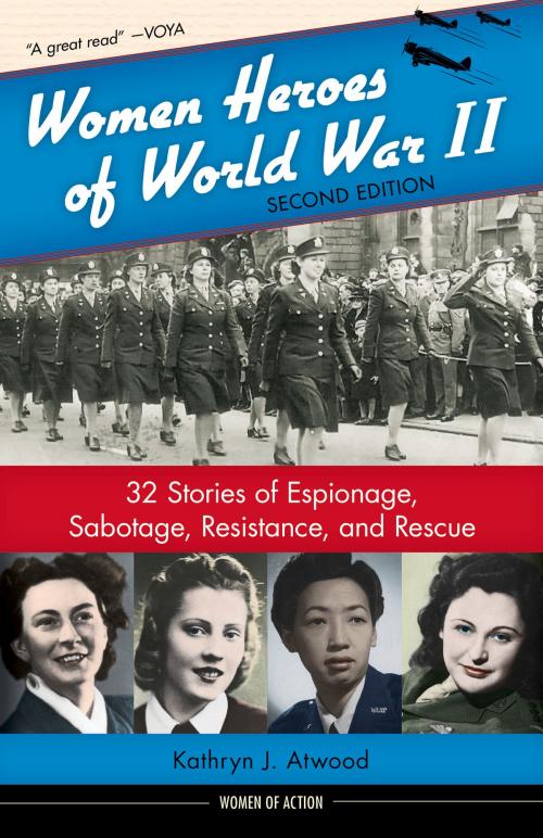 Cover of the book Women Heroes of World War II by Kathryn J. Atwood, Muriel Phillips Engelman, Chicago Review Press