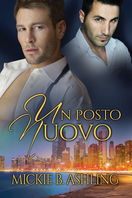 Cover of the book Un posto nuovo by Mickie B. Ashling, Dreamspinner Press