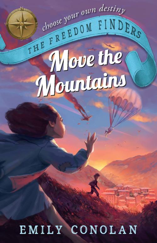 Cover of the book Move the Mountains: The Freedom Finders by Emily Conolan, Allen & Unwin