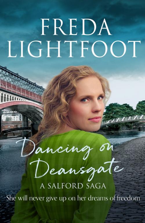 Cover of the book Dancing on Deansgate by Freda Lightfoot, Canelo