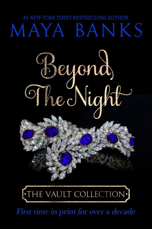 Cover of the book Beyond the Night by Maya Banks, Maya Banks