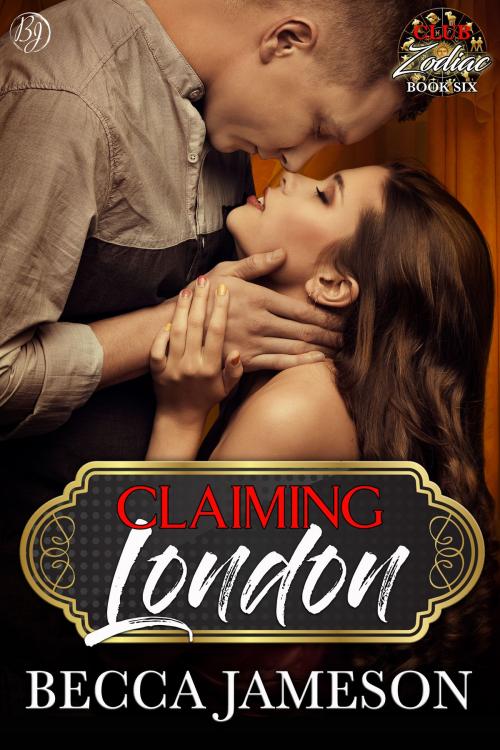 Cover of the book Claiming London by Becca Jameson, Becca Jameson Publishing