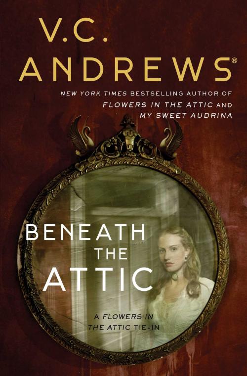 Cover of the book Beneath the Attic by V.C. Andrews, Gallery Books