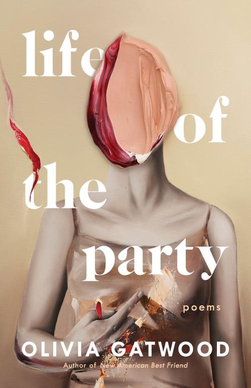 Cover of the book Life of the Party by Olivia Gatwood, Random House Publishing Group
