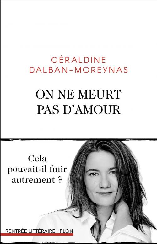 Cover of the book On ne meurt pas d'amour by Géraldine DALBAN-MOREYNAS, Place des éditeurs