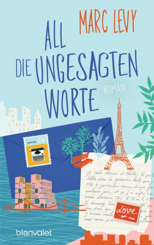 Cover of the book All die ungesagten Worte by Marc Levy, Blanvalet Taschenbuch Verlag