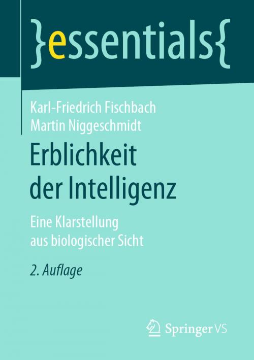 Cover of the book Erblichkeit der Intelligenz by Karl-Friedrich Fischbach, Martin Niggeschmidt, Springer Fachmedien Wiesbaden