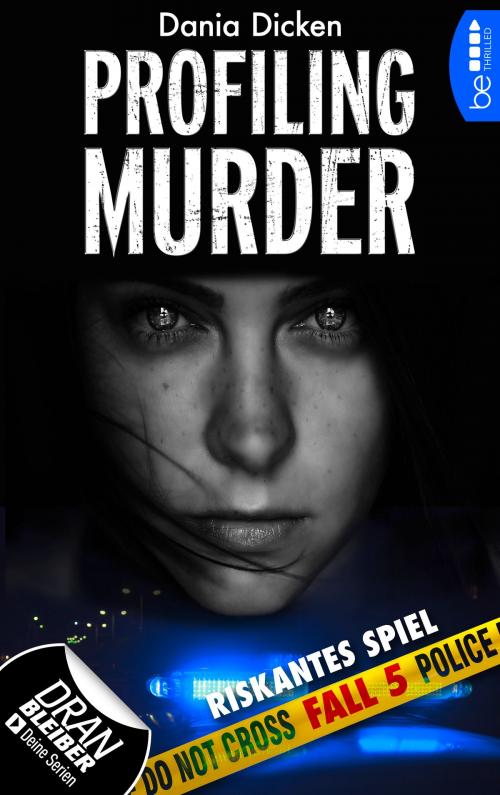 Cover of the book Profiling Murder - Fall 5 by Dania Dicken, beTHRILLED