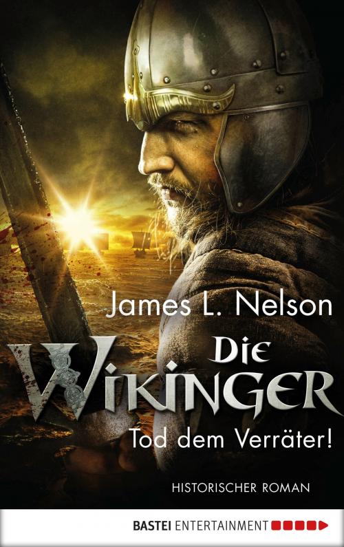 Cover of the book Die Wikinger - Tod dem Verräter! by James L. Nelson, Bastei Entertainment