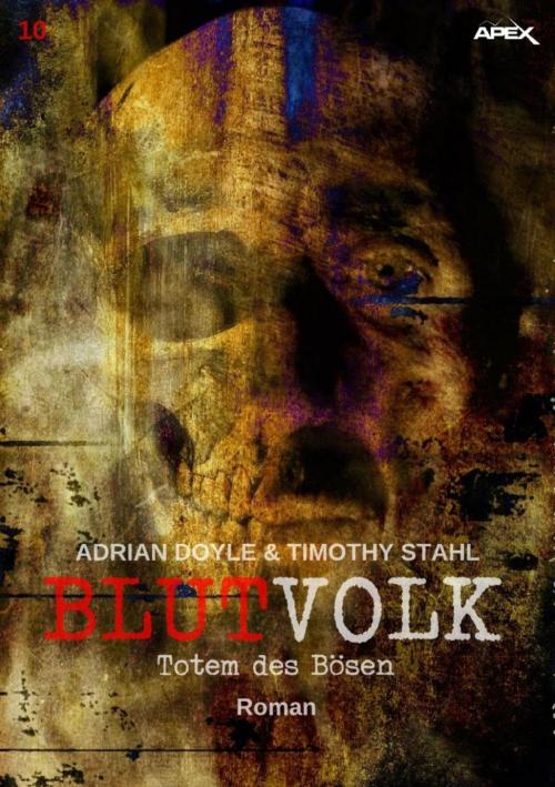 Cover of the book BLUTVOLK, Band 10: TOTEM DES BÖSEN by Adrian Doyle, Timothy Stahl, BookRix