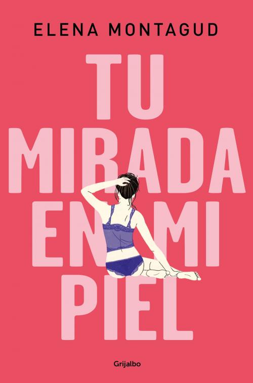 Cover of the book Tu mirada en mi piel by Elena Montagud, Penguin Random House Grupo Editorial España