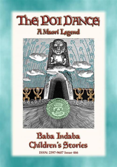 Cover of the book THE POI-DANCE - A Maori Legend by Anon E. Mouse, Abela Publishing