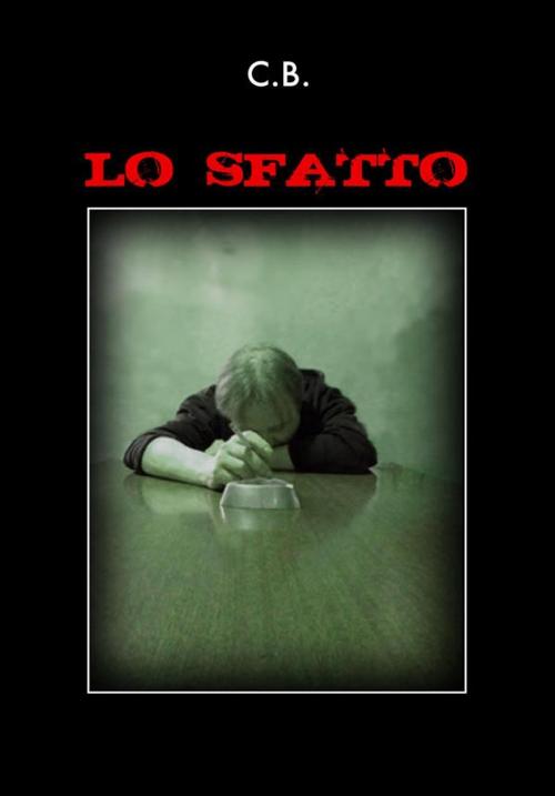 Cover of the book Lo sfatto by C.B., C. B.