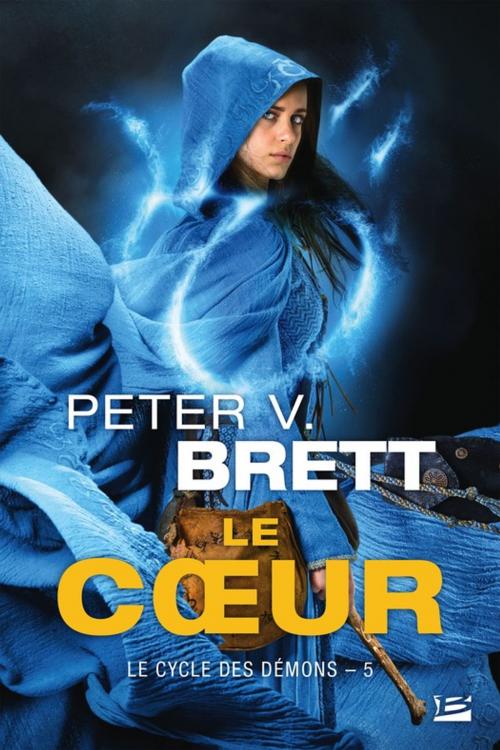 Cover of the book Le Coeur by Peter V. Brett, Bragelonne