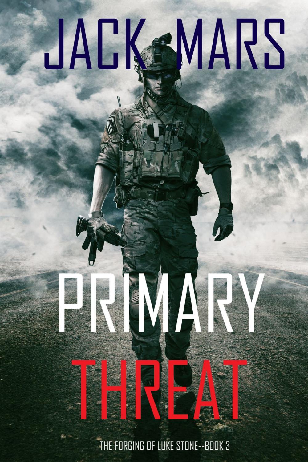 Big bigCover of Primary Threat: The Forging of Luke Stone—Book #3 (an Action Thriller)