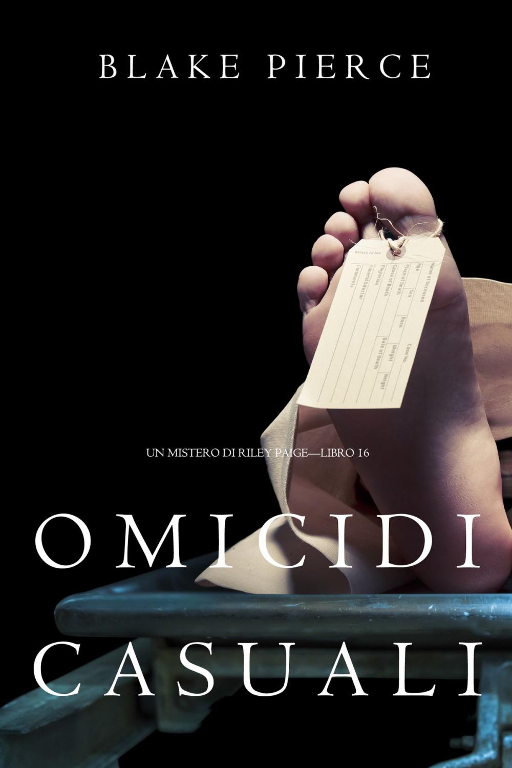 Big bigCover of Omicidi Casuali (Un Mistero di Riley Paige—Libro 16)