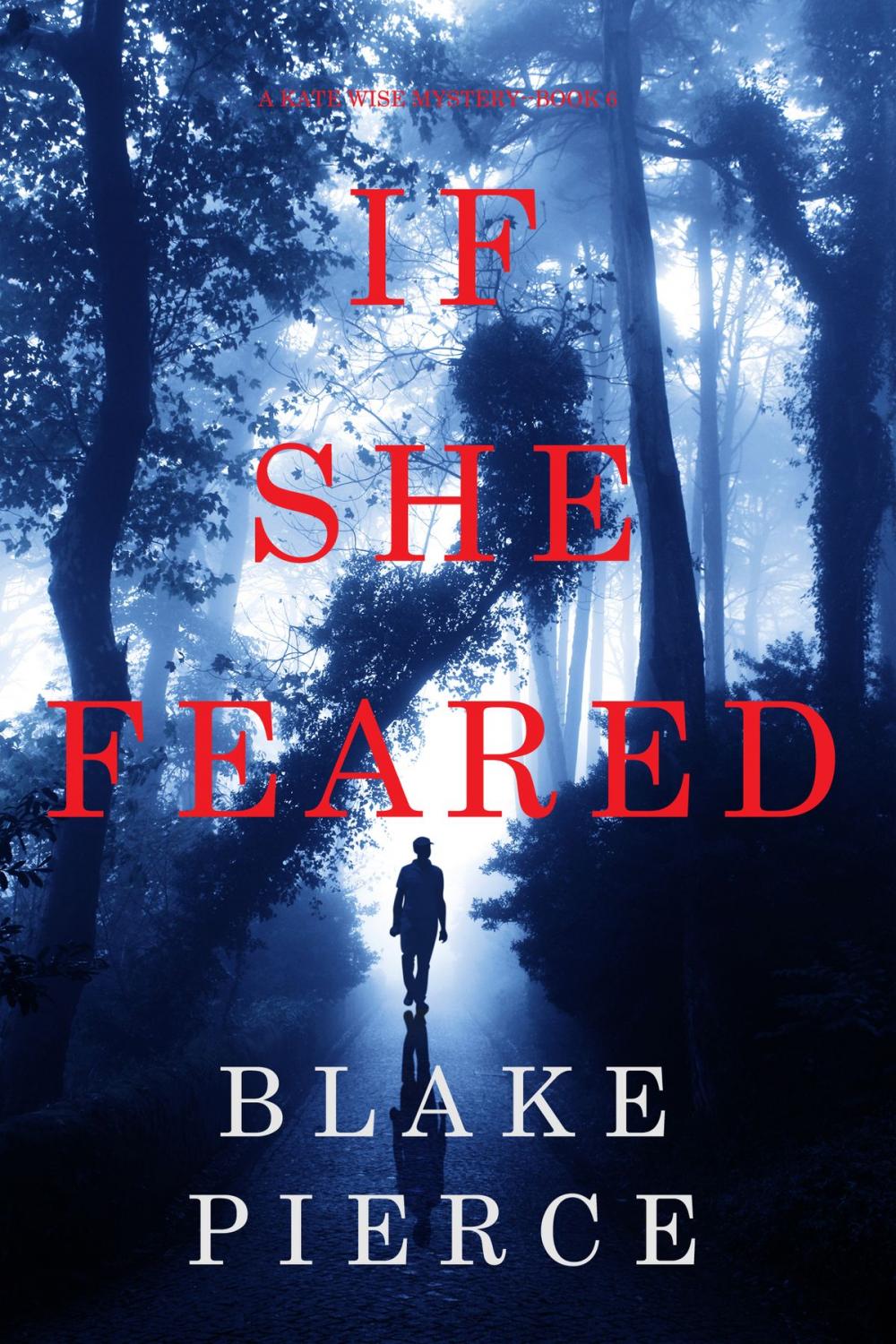 Big bigCover of If She Feared (A Kate Wise Mystery—Book 6)