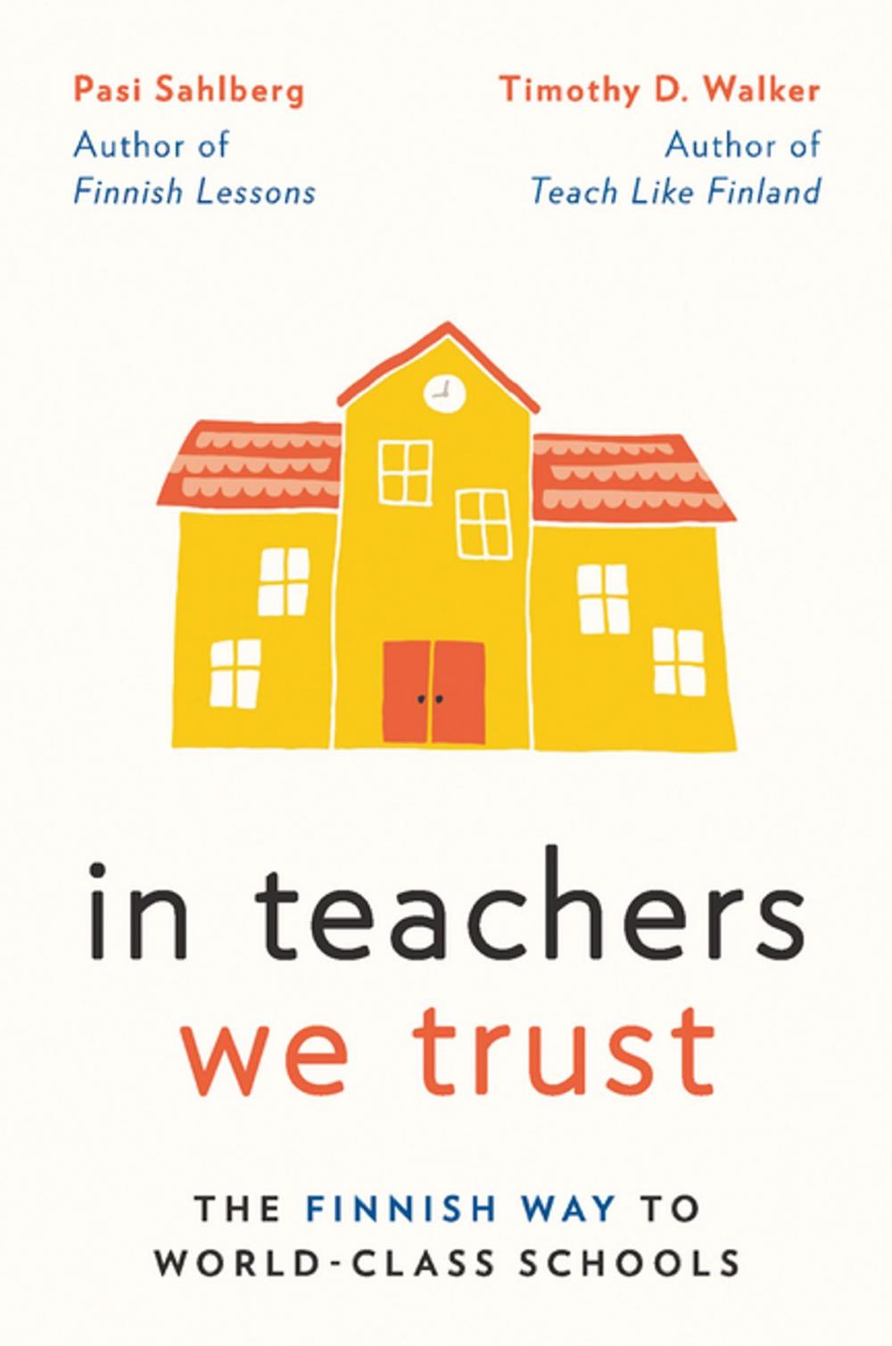 Big bigCover of In Teachers We Trust: The Finnish Way to World-Class Schools