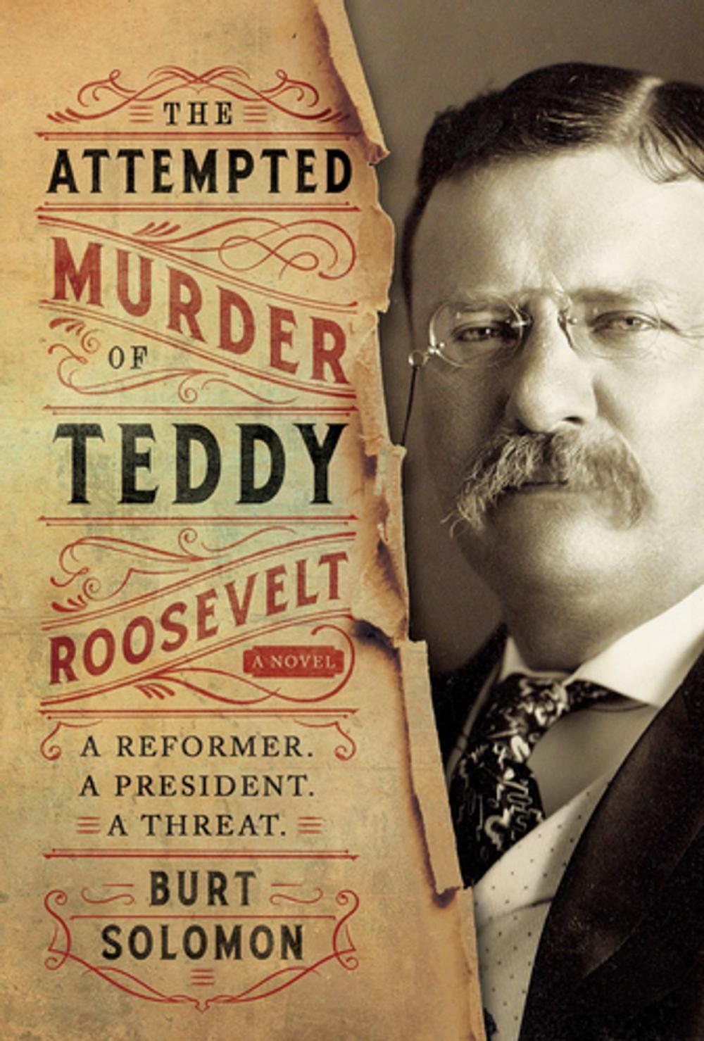 Big bigCover of The Attempted Murder of Teddy Roosevelt