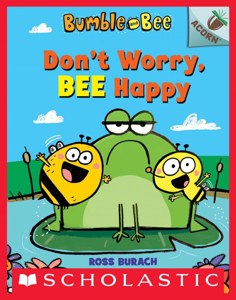 Big bigCover of Don't Worry, Bee Happy: An Acorn Book (Bumble and Bee #1)