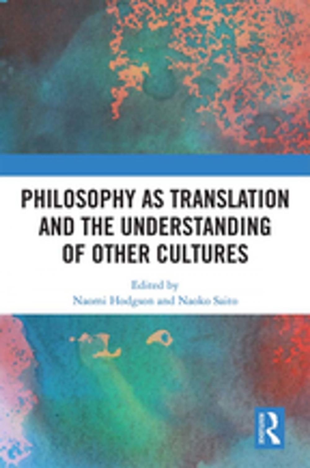 Big bigCover of Philosophy as Translation and the Understanding of Other Cultures