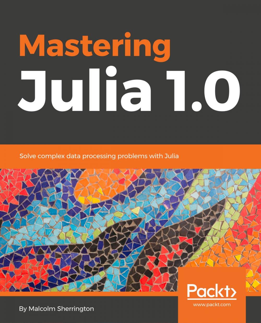 Big bigCover of Mastering Julia 1.0