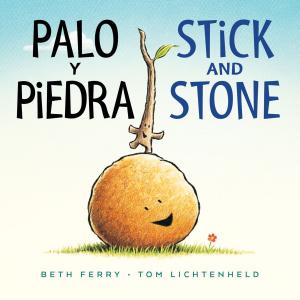Cover of the book Palo y Piedra/Stick and Stone bilingual by Robin Robertson