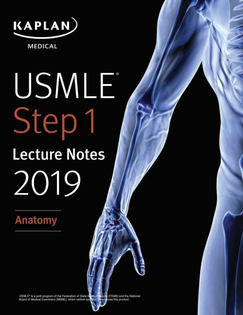 Cover of the book USMLE Step 1 Lecture Notes 2020: Anatomy by Kaplan Medical, Kaplan Publishing