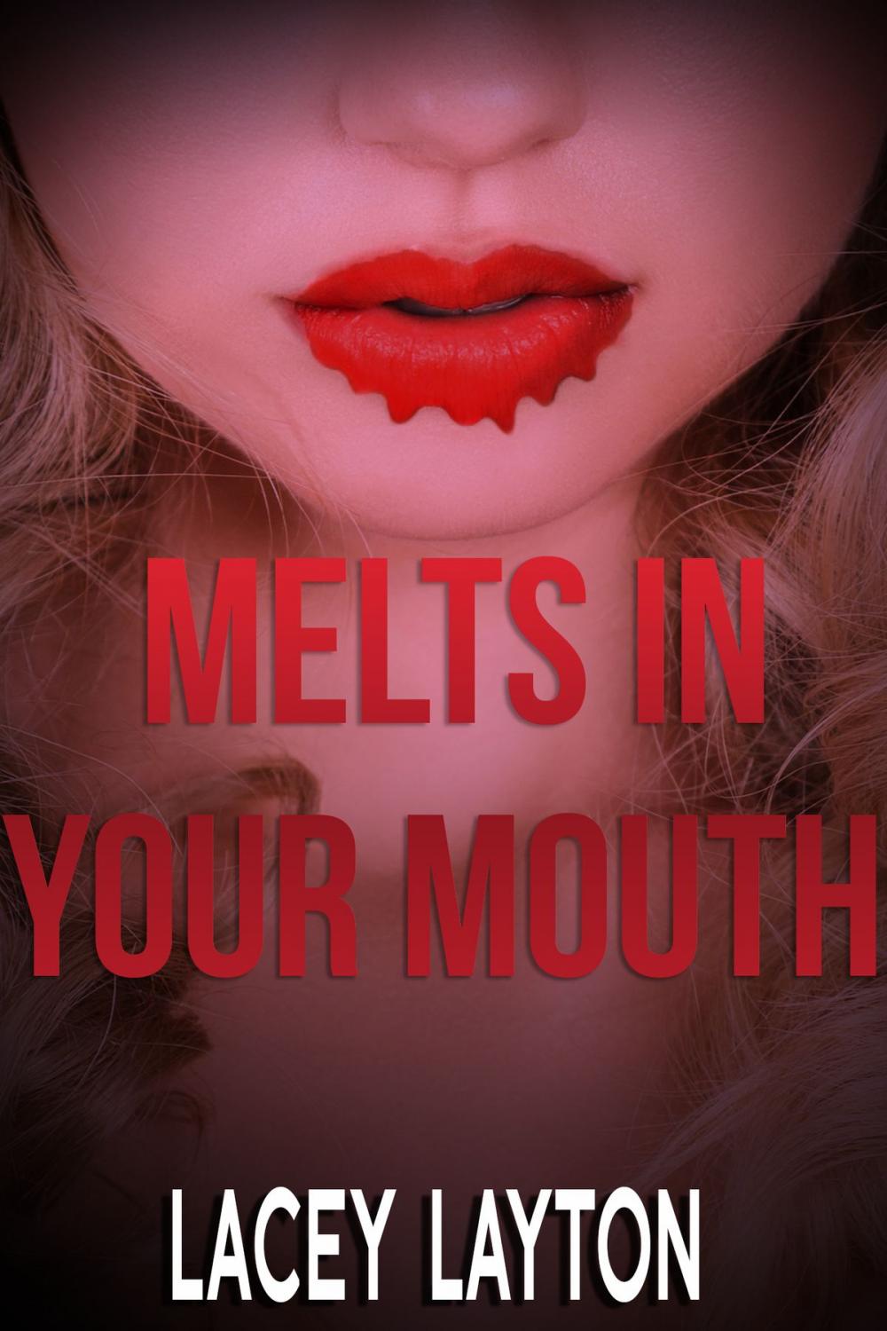 Big bigCover of Melts In Your Mouth