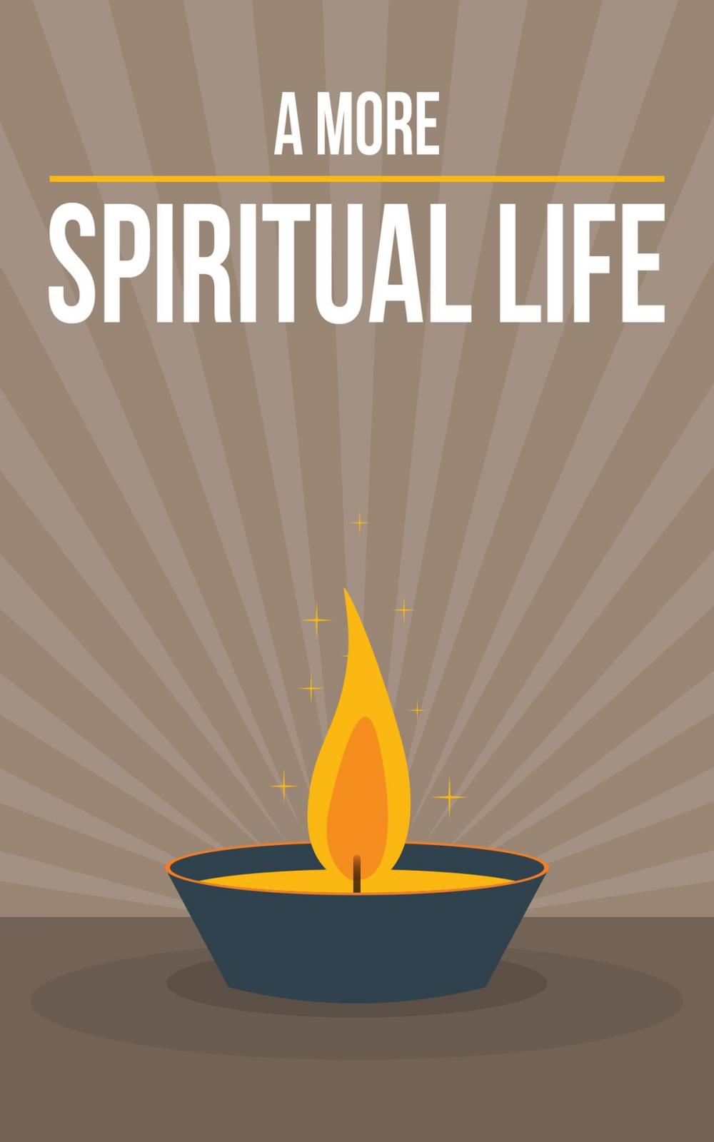 Big bigCover of A More Spiritual Life