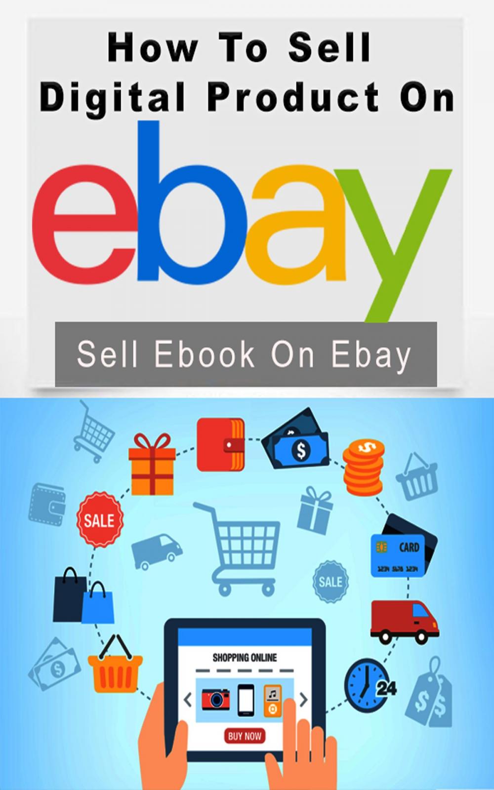 Big bigCover of How to Sell Digital Products on eBay