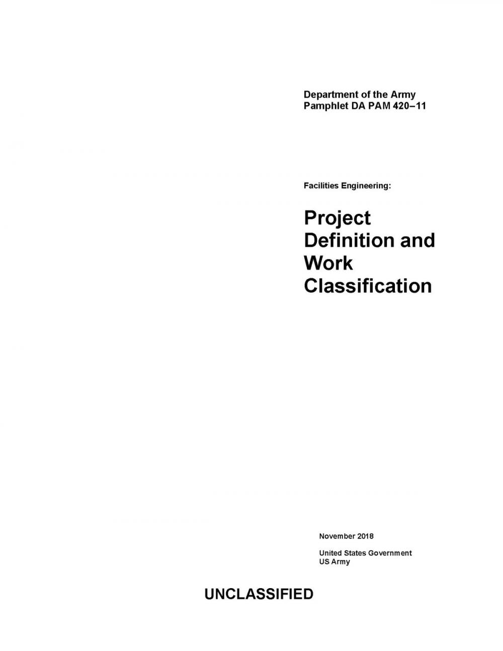 Big bigCover of Department of the Army Pamphlet DA PAM 420-11 Facilities Engineering: Project Definition and Work Classification November 2018