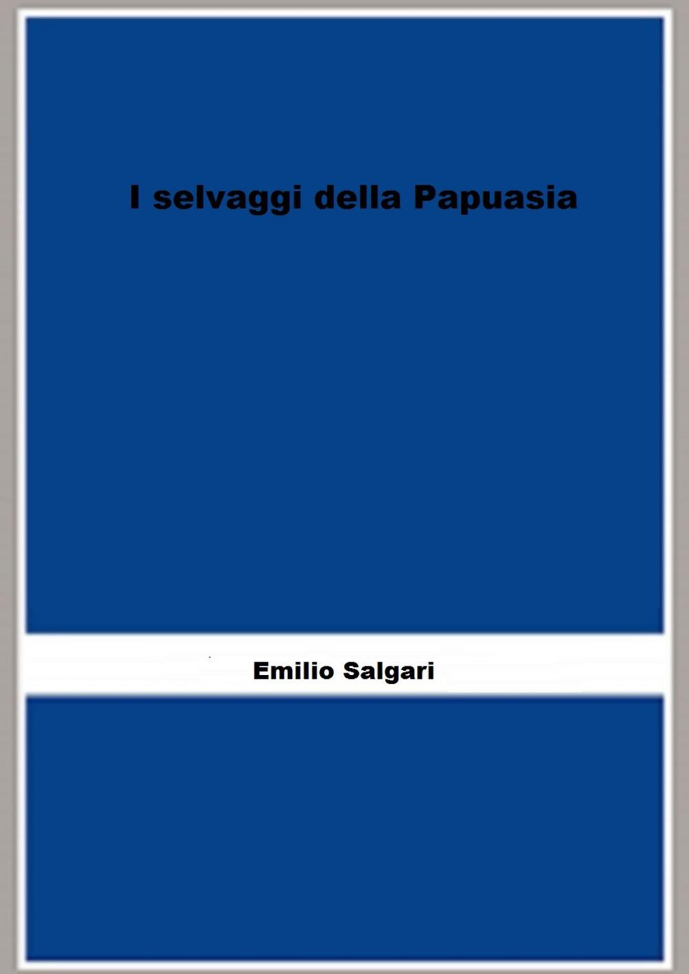 Big bigCover of I selvaggi della Papuasia