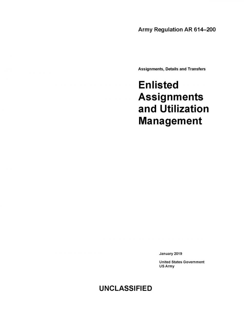 Big bigCover of Army Regulation AR 614-200 Enlisted Assignments and Utilization Management January 2019