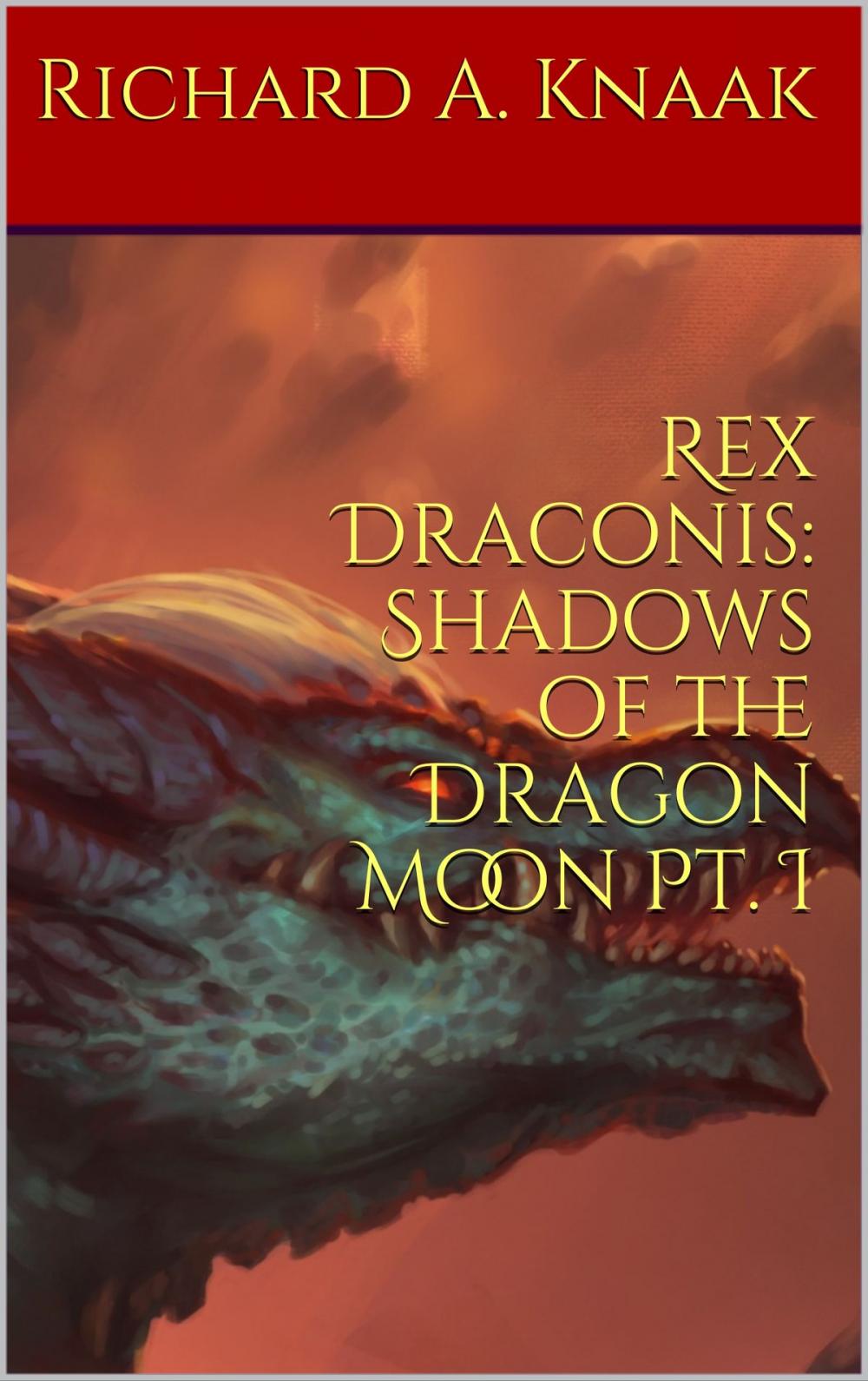 Big bigCover of Rex Draconis: Shadows of the Dragon Moon Pt. I