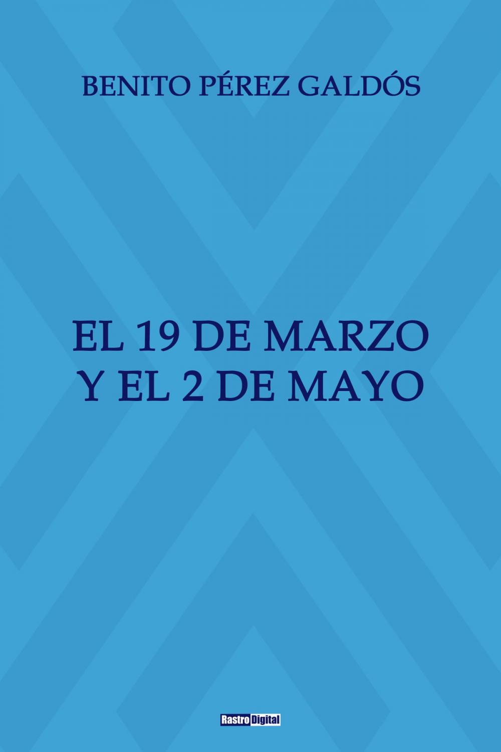 Big bigCover of El 19 de Marzo y el 2 de Mayo