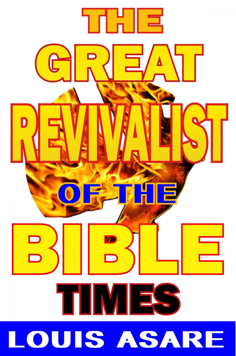 Big bigCover of The Great Revivalist Of The Bible Times