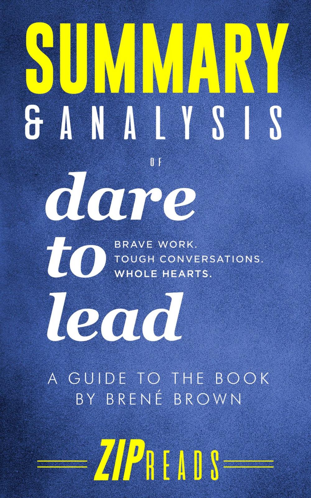 Big bigCover of Summary & Analysis of Dare to Lead: Brave Work. Tough Conversations. Whole Hearts.