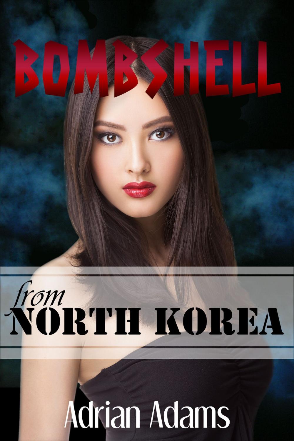 Big bigCover of Bombshell from North Korea