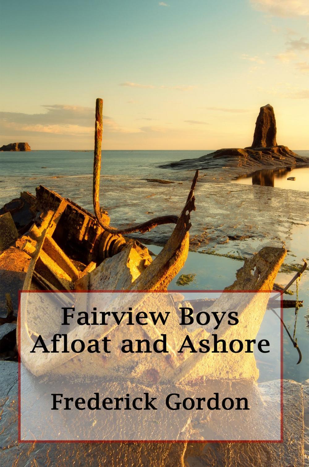 Big bigCover of Fairview Boys Afloat and Ashore (Illustrated)