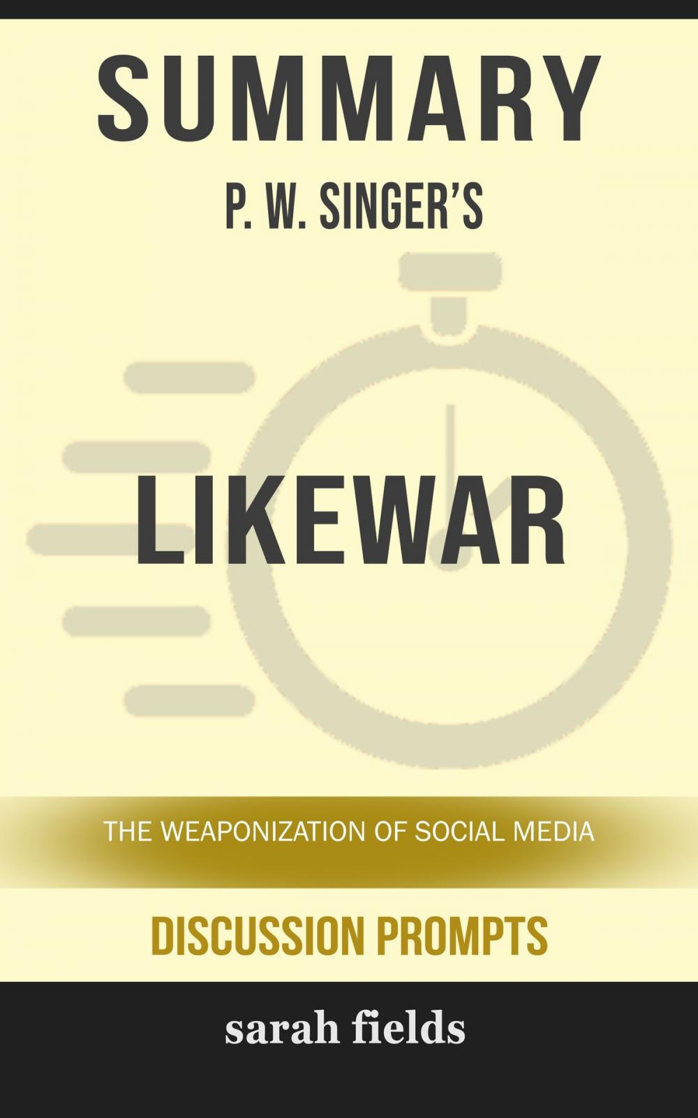 Big bigCover of Summary: P. W. Singer's Like War