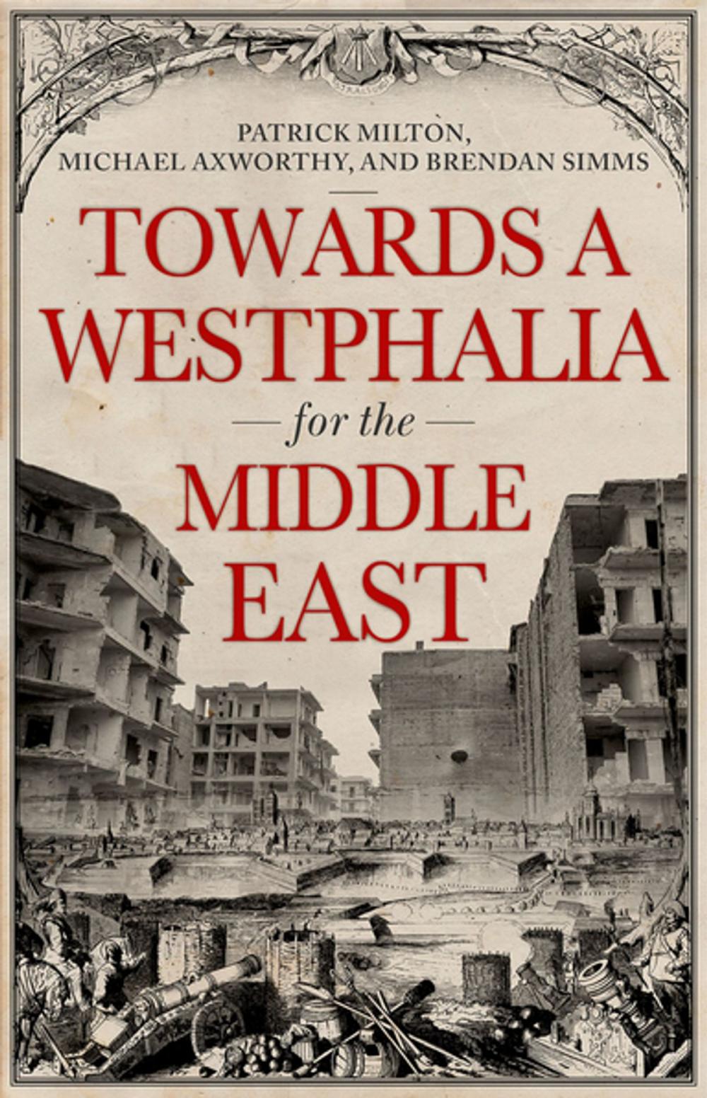 Big bigCover of Towards A Westphalia for the Middle East