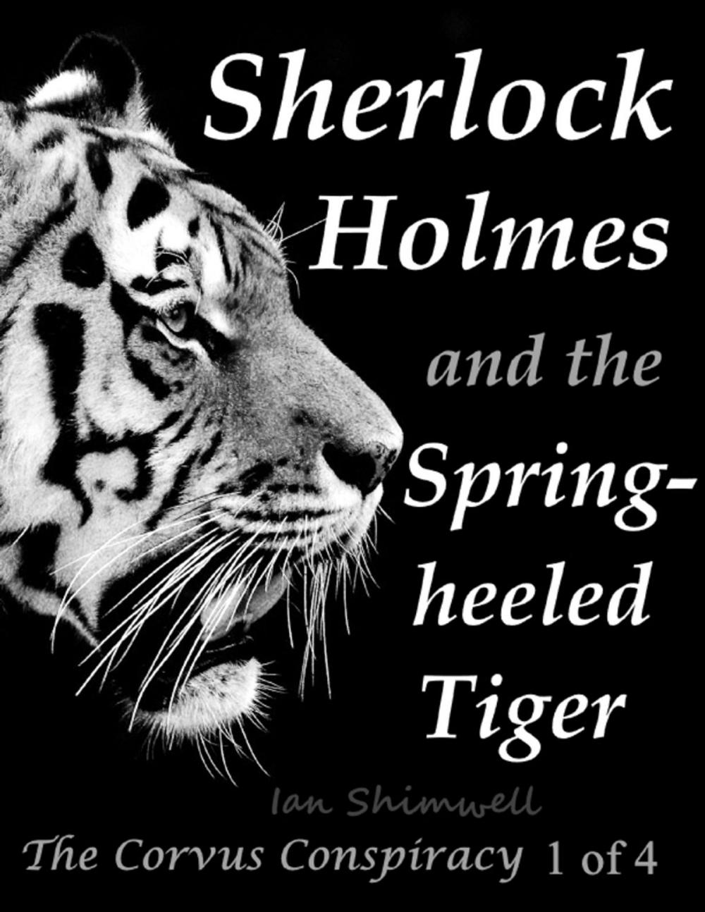 Big bigCover of Sherlock Holmes and the Spring-heeled Tiger: The Corvus Conspiracy 1 of 4