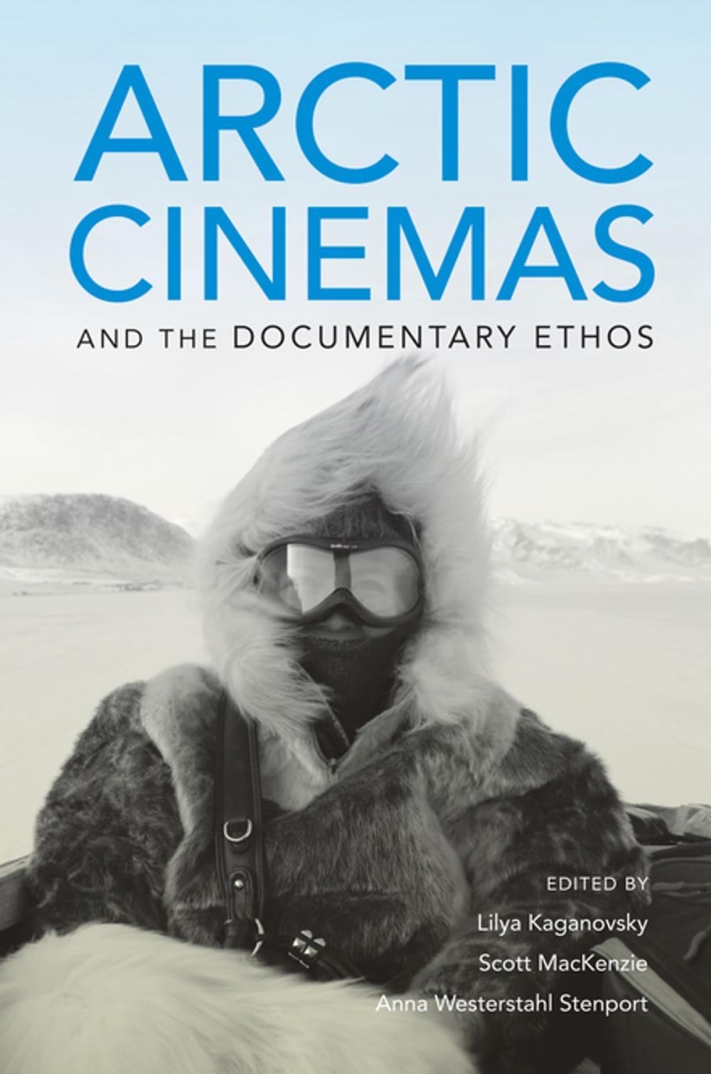 Big bigCover of Arctic Cinemas and the Documentary Ethos