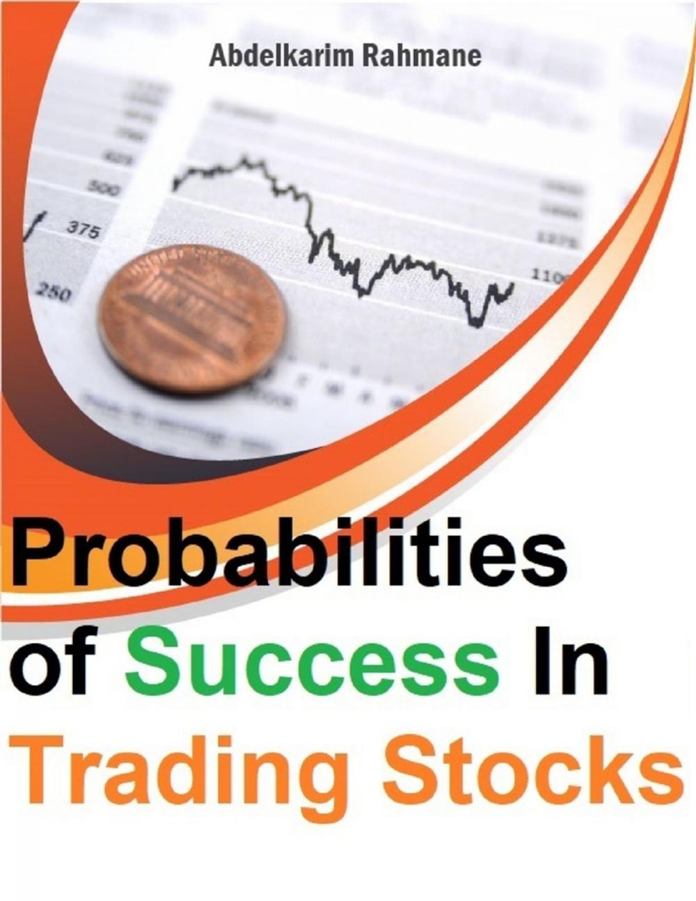 Big bigCover of Probabilities of Success In Trading Stocks