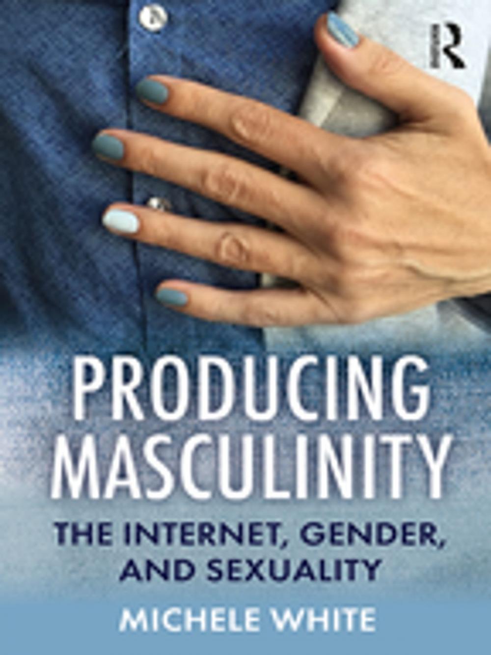 Big bigCover of Producing Masculinity