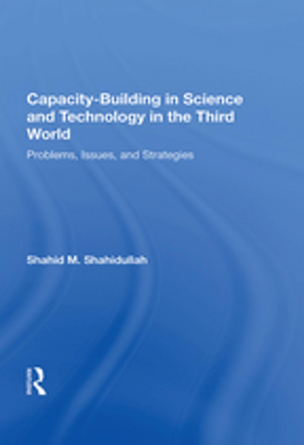 Big bigCover of Capacity-building In Science And Technology In The Third World