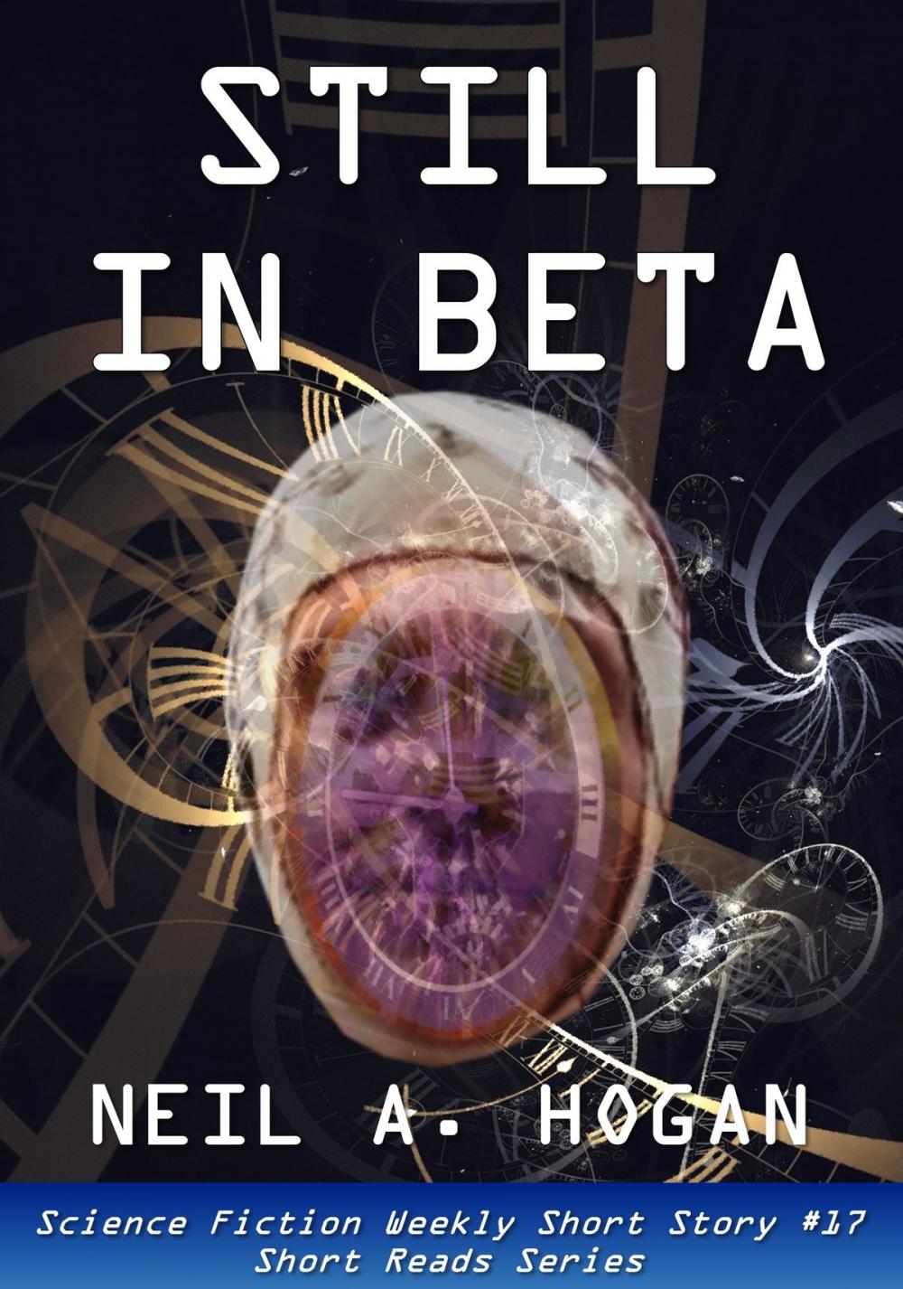 Big bigCover of Still in Beta. Science Fiction Weekly Short Story #17: Short Reads Series