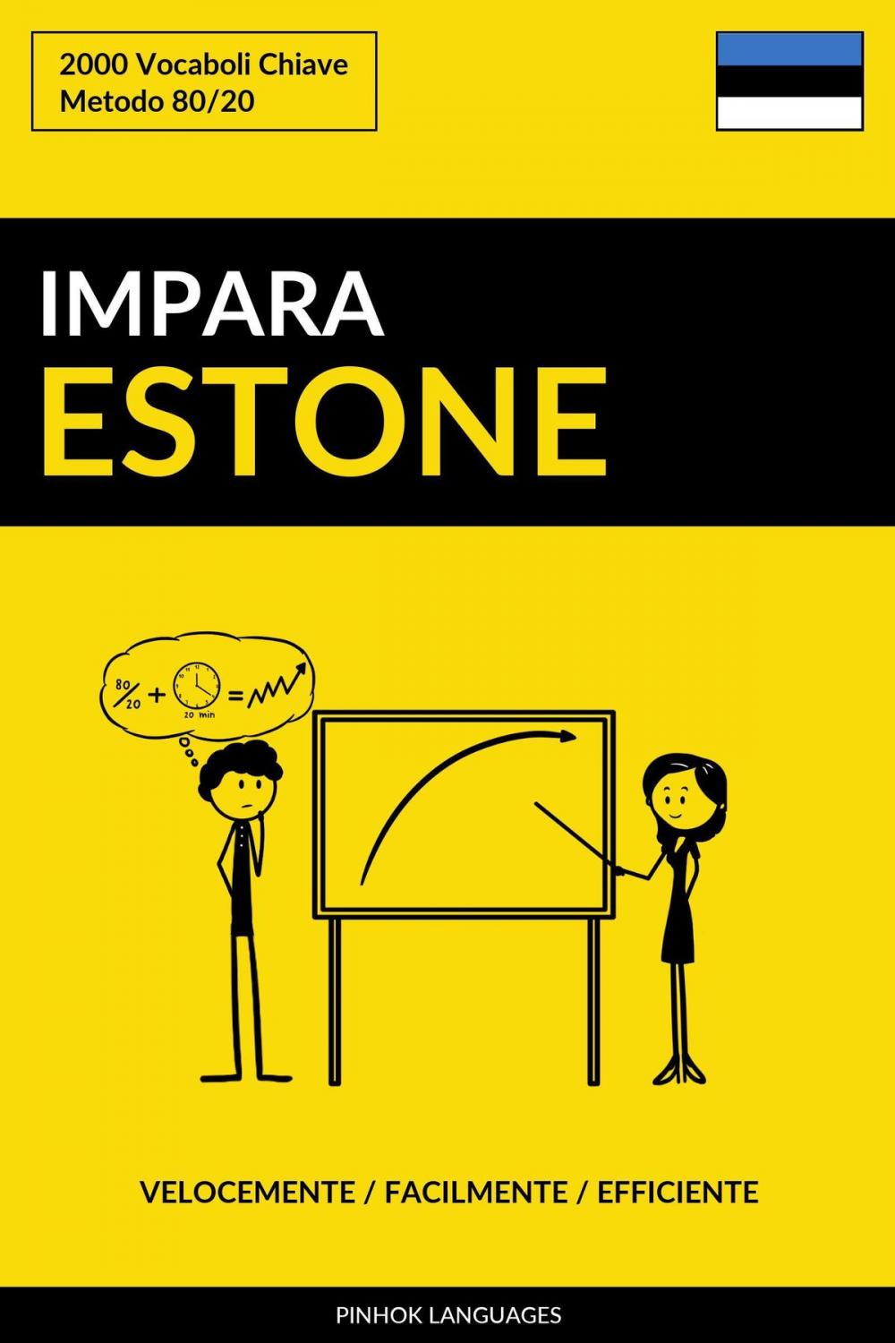 Big bigCover of Impara l’Estone: Velocemente / Facilmente / Efficiente: 2000 Vocaboli Chiave