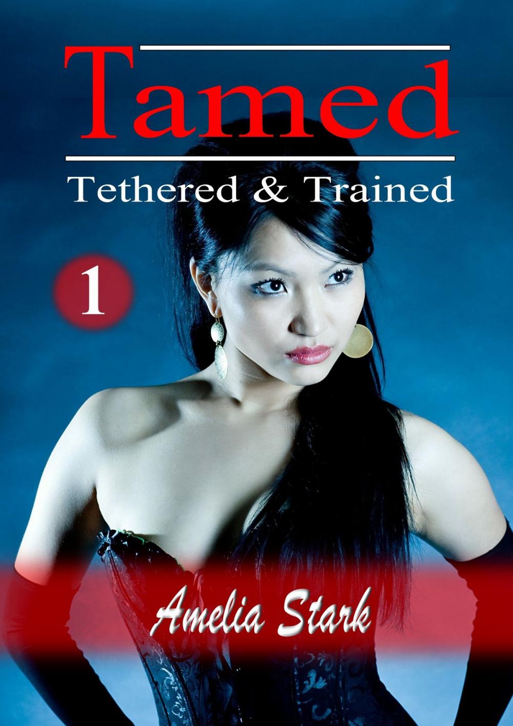 Big bigCover of Tamed Tethered Trained: Part One